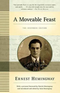 A Moveable Feast : The Restored Edition - Ernest Hemingway