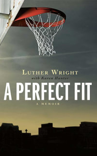 A Perfect Fit - Luther Wright