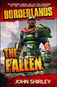 Borderlands : The Fallen - John Shirley