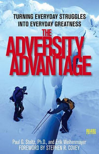 The Adversity Advantage : Turning Everyday Struggles Into Everyday Greatness - Erik Weihenmayer