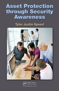 Asset Protection through Security Awareness - Tyler Justin Speed