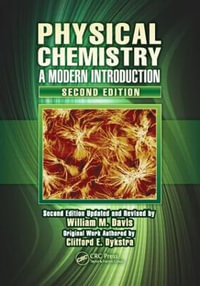 Physical Chemistry : A Modern Introduction, Second Edition - William M. Davis