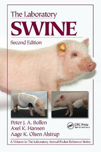 The Laboratory Swine : Laboratory Animal Pocket Reference - Peter J. A. Bollen