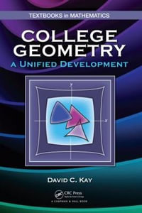 College Geometry : A Unified Development - David C. Kay