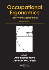 Occupational Ergonomics : Theory and Applications, Second Edition - Amit Bhattacharya