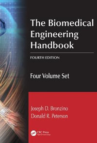 The Biomedical Engineering Handbook : Four Volume Set - Joseph D. Bronzino