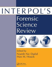 Interpol's Forensic Science Review - Niamh Nic Daeid