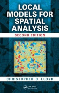 Local Models for Spatial Analysis - Christopher D. Lloyd