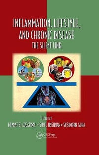 Inflammation, Lifestyle and Chronic Diseases : The Silent Link - Bharat B. Aggarwal