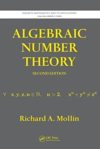 Algebraic Number Theory : Discrete Mathematics and Its Applications - Richard A. Mollin