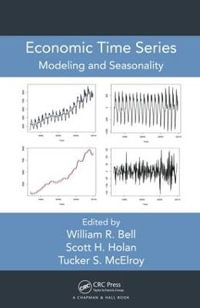 Economic Time Series : Modeling and Seasonality - William R. Bell