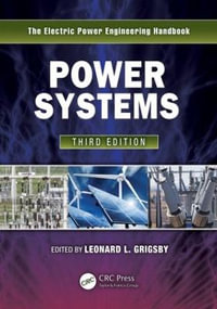 Power Systems : Electric Power Engineering Handbook - Leonard L. Grigsby