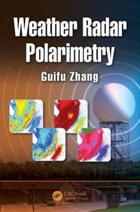 Weather Radar Polarimetry - Guifu Zhang