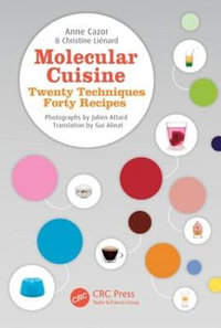 Molecular Cuisine : Twenty Techniques, Forty Recipes - Anne Cazor