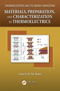 Materials, Preparation, and Characterization in Thermoelectrics - David Michael Rowe