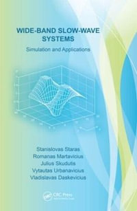 Wide-Band Slow-Wave Systems : Simulation and Applications - Stanislovas Staras