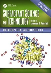 Surfactant Science and Technology : Retrospects and Prospects - Laurence S. Romsted