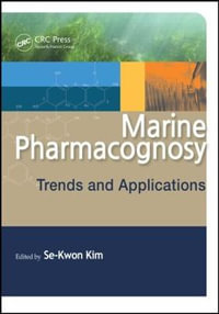 Marine Pharmacognosy : Trends and Applications - Se-Kwon Kim