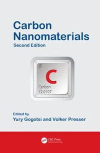 Carbon Nanomaterials : Advanced Materials and Technologies - Yury Gogotsi