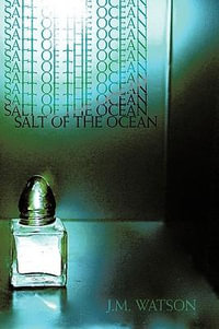 Salt of the Ocean - Watson J. M. Watson