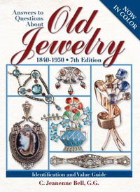 Answers To Questions About Old Jewelry - C. Jeanenne Bell