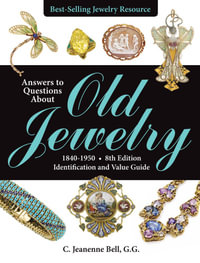 Answers to Questions About Old Jewelry, 1840-1950 : Identification and Value Guide - C. Jeanenne Bell