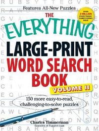 The Everything Large-Print Word Search Book, Volume II : 150 more easy to read, challenging to solve puzzles - Charles Timmerman