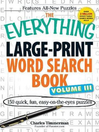 The Everything Large-Print Word Search Book : Volume 3 - Charles Timmerman