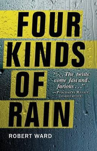 Four Kinds of Rain - Robert Ward