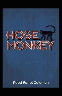 Hose Monkey - Reed Farrel Coleman