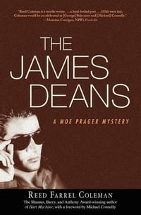 The James Deans : Moe Prager Mystery - Reed Farrel Coleman