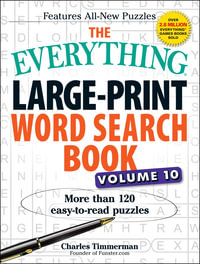 The Everything Large-Print Word Search Book, Volume 10 : More Than 120 Easy-to-Read Puzzles - Charles Timmerman