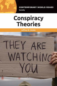 Conspiracy Theories : A Reference Handbook - Jeffrey B. Webb