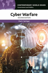 Cyber Warfare : A Reference Handbook - Paul J. Springer