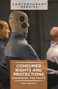 Consumer Rights and Protections : Examining the Facts - Nancy Hendricks