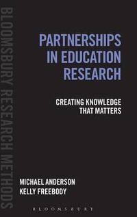 Partnerships in Education Research : Creating Knowledge That Matters - Michael Anderson