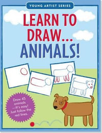 Learn to Draw Animals! : Easy Step-By-Step Drawing Guide - Peter Pauper Press Inc