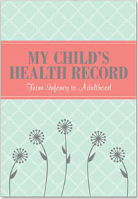 My Child's Health Record : From Infancy to Adulthood - Peter Pauper Press