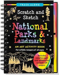 Scratch & Sketch National Parks (Trace-Along) : An Art Activity Book for Artistic Rangers of All Ages - Inc Peter Pauper Press