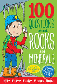 100 Questions about Rocks & Minerals : Sparkling Statistics & Fascinating Facts - Inc Peter Pauper Press