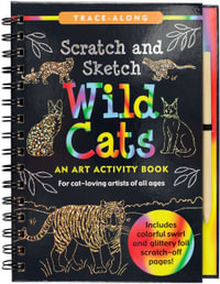 Scratch & Sketch Wild Cats : Trace Along - Inc Peter Pauper Press