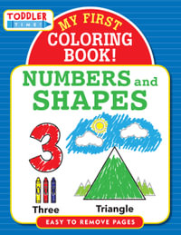 Toddler Time! My First Coloring Book - Numbers & Shapes - Inc Peter Pauper Press