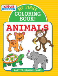 Toddler Time! My First Coloring Book - Animals - Inc Peter Pauper Press