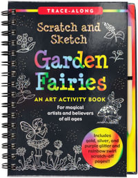 Scratch & Sketch Garden Fairies : Trace Along - Inc Peter Pauper Press