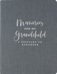 Memories for My Grandchild (Modern Classic Edition) : A Keepsake to Remember - Peter Pauper Press