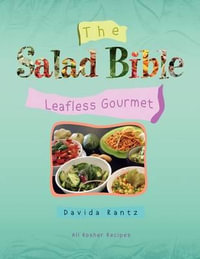 The Salad Bible : Leafless Gourmet - Davida Rantz Zelcer