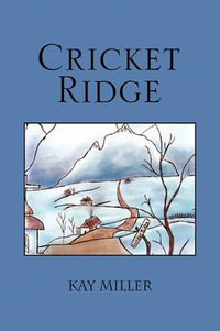 Cricket Ridge - Kay Miller