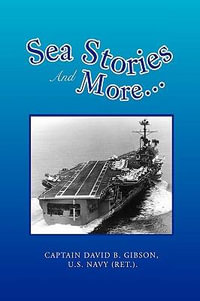 Sea Stories And More... - David B. Gibson