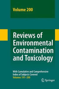 Reviews of Environmental Contamination and Toxicology 200 : Reviews of Environmental Contamination and Toxicology - David M. Whitacre