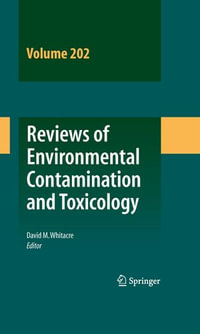 Reviews of Environmental Contamination and Toxicology : Reviews of Environmental Contamination and Toxicology : Book 202 - David M. Whitacre